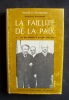 La faillite de la paix  - Tome 1 : De Rethondes à Stresa (1918-1935) - Tome 2 : De l'affaire éthiopienne à la guerre (1936-1939) - . BAUMONT (Maurice) ...