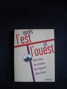 Après l'est et l'ouest - par BRAUN (Volker) - GRUNBEIN (Durs) - PAPENFUSS (Bert) - PASTIOR (Oskar) -