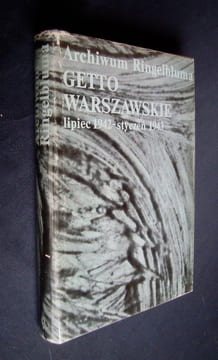 Archiwum Ringelbluma - Getto Warszawskie - Lipiec 1942-Styczen 1943 - Opracowala Ruta Sakowska - . HORN (Maurycy) - NARGIELLO (Stefan) - KAWERSKA ...