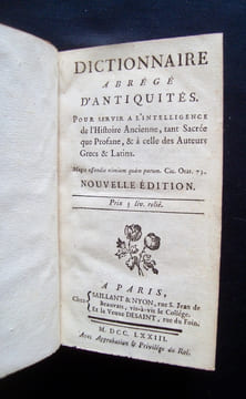 Dictionnaire abrégé d'antiquités, pour servir à l'intelligence de l'histoire ancienne, tant sacrée que profane, & à celle des auteurs grecs et latins ...