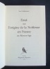 Essai sur l'origine de la noblesse en France au Moyen-Age. . GUILHIERMOZ (Paul) - 
