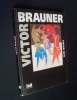 Victor Brauner -. JOUFFROY (Alain) - BRAUNER (Victor) -