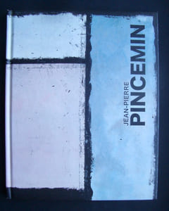 Jean-Pierre Pincemin - Catalogue publié à l'occasion de l'exposition Jean-Pierre Pincemin à Paris, à la Galerie Jean-Jacques Dutko de mai à septembre 2011 -