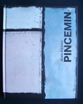 Jean-Pierre Pincemin - Catalogue publié à l'occasion de l'exposition Jean-Pierre Pincemin à Paris, à la Galerie Jean-Jacques Dutko de mai à septembre ...