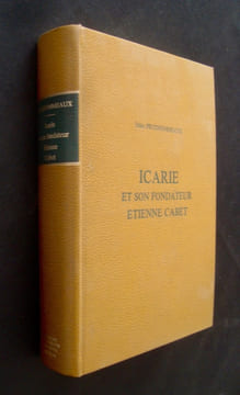 Icarie et son fondateur Etienne Cabet - Contribution à l'étude du socialisme expérimentale -. CABET (Etienne) - PRUDHOMMEAUX (Jules) -