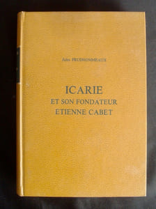 Icarie et son fondateur Etienne Cabet - Contribution à l'étude du socialisme expérimentale -