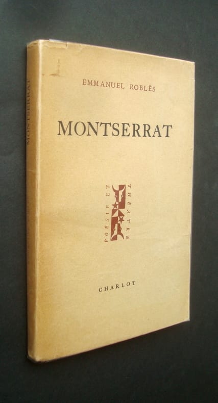 ROBLES (Emmanuel) - - Montserrat - pièce en trois actes - - Livre