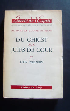 Histoire de l'antisémitisme. Du Christ aux juifs de cour. . POLIAKOV (Léon) - (Maurice de GANDILLAC) -
