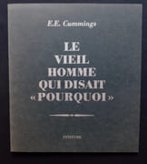 Le viel homme qui disait « pourquoi » suivi de La petite fille qui s’appelait Je.  par CUMMINGS (Edward Eslin).  - Image 2
