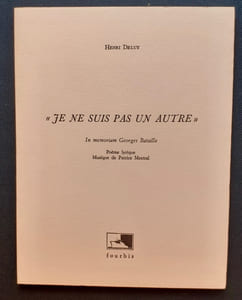« Je ne suis pas un autre » In memoriam Georges Bataille. Poème lyrique. Musique de Patrice Mestral.
