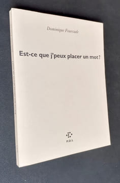 Est-ce que j’peux placer un mot ?. FOURCADE (Dominique).