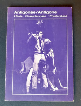 Antigonae/ Antigone. 2 Texte. 2 Inszenierungen. 1 theaterabend.. (HAUSMANN Raoul). HOLDERLIN (Friedrich). BREMER (Claus).
