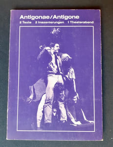 Antigonae/ Antigone. 2 Texte. 2 Inszenierungen. 1 theaterabend.