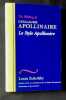 The writing of Guillaume Apollinaire - Le  style Apollinaire - . ZUKOFSKY (Louis) - (Guillaume Apollinaire) -