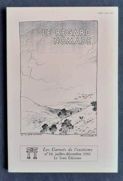 Les Carnets de l'exotisme N°10, janvier-juin 1992 : Le regard nomade -. QUELLA-VILLIGER (Alain) - BUISINE (Alain) - MORAND - BEARN (Pierre) - TINAYRE ...