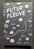 Futur fleuve - roman -. RABU (Emmanuel) - 