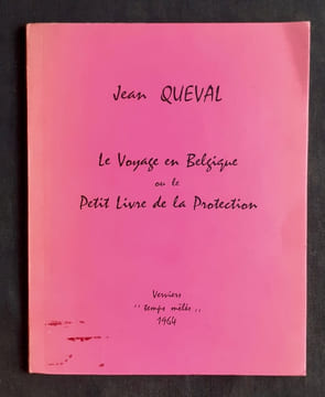 Le Voyage en Belgique ou le Petit livre de la Protection - . QUEVAL (Jean) -