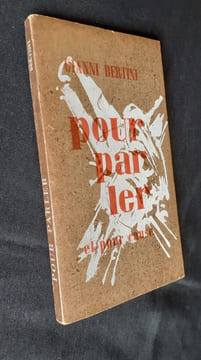 Pour parler (et pour cause) - . BERTINI (Gianni) -