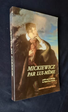 Mickiewicz par lui-même - . MICKIEWICZ (Adam) - DELAPIERRE (Maria) -
