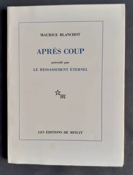 Après coup, précédé de Le ressassement éternel - . BLANCHOT (Maurice) -