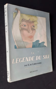 La légende du ski - . LARIGAUDIE (Guy) - SAMIVEL -