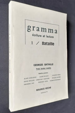 Gramma - Ecriture et lecture : n°1, automne 1974 : Georges Bataille -. COULANGE (Alain) - DUAULT (Alain) - LIMOUSIN (Christian) - ROUSSEAU (Patrick) - ...