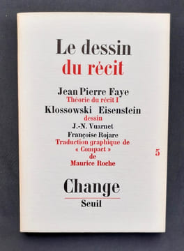 Change N° 5 : Le dessin du récit -. FAYE (Jean-Pierre) - VUARNET (Jean-Noël) - EISENSTEIN - KLOSSOWSKI (Pierre) - ROJARE (Françoise) -