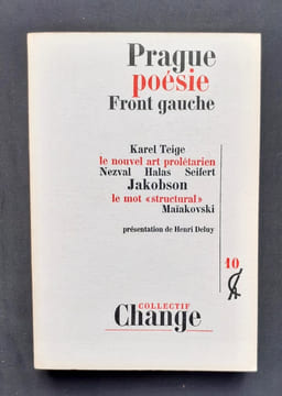 Collectif Change N° 10 : Prague, poésie, front de gauche -. TEIGE (Karel) - FUCIK (Julius) - JACOBSON (Roman) - ROUDINESCO (Elisabeth) - BRABEC (Jiri) ...