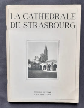 La Cathédrale de Strasbourg 1439-1939 - Le Point, numéro spécial, n°XIX, février 1939 -. Hans Haug, Paul Vitry, Pierre Francastel, Hans Reinhardt, ...