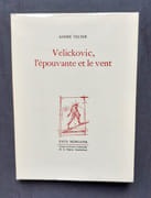 Velickovic, l'épouvante et le vent - par VELTER (André) - VELICKOVIC (Vladimir) - - Image 2