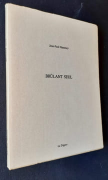 Brûlant seul - . HAMEURY (Jean-Paul) -