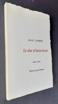Le don d’incertitude. . LAMBERT (Alain). GUERIN (Sonia).