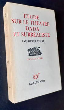 Etude sur le théâtre dada et surréalisme -. BEHAR (Henri) -