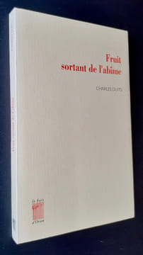 Fruit sortant de l'abîme - Oeuvres poétiques -. DUITS (Charles) -
