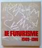 Le futurisme 1909-1916.. MARINETTI (Filippo Tommaso) - LEYMARIE (Jean) - BALLA (Guido) - 