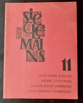 Siècle à mains, n°11, septembre 1968.. Anne-Marie Albiach, Michel Couturier, Claude Royet-Journoud, d’Uccio Esposito Torrigiani.