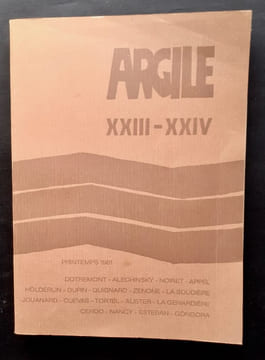 Argile n°XXIII-XXIV : printemps 1981.. DOTREMONT (Christian) - ALECHINSKY (Pierre) - NOIRET (Joseph) - APPEL (Karel) - HOLDERLIN (Friedrich) - DUPIN ...