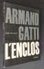L'Enclos -. GATTI (Armand) - MICHAUD (Jean) -
