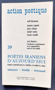 Action poétique n°39, quatrième trimestre 1968 - . BIERMANN (Wolf) - REGNAUT (Maurice) - TILMAN (Pierre) - VACHEY (Michel) - VENAILLE (Franck) - ...