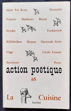 Action poétique n°65, premier trimestre 1976 : Cuisine. . LARTIGUE (Pierre) - SAINT POL ROUX - FOURIER (Charles) - ROUDINESCO (Elisabeth) - VARGAFTIG ...