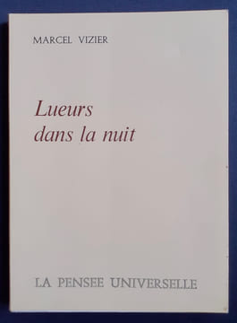 Lueurs dans la nuit. . VIZIER (Marcel) -