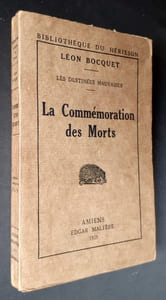 La commémoration des morts (Les destinées mauvaises) : Louis Pergaud, André Lafon, Paul Drouot, Emile Despax, Lionel des Rieux, Charles Dumas, Charles Perrot, quelques autres.