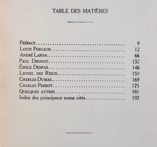 La commémoration des morts (Les destinées mauvaises) : Louis Pergaud, André Lafon, Paul Drouot, Emile Despax, Lionel des Rieux, Charles Dumas, Charles Perrot, quelques autres.