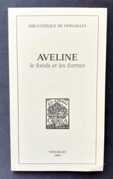Aveline, le fonds et les formes. . AVELINE (Claude) -