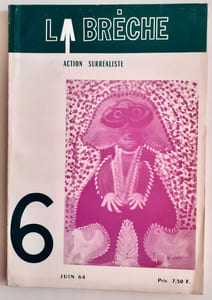 La Brèche. Action surréaliste. N°6, juin 1964.