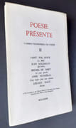 Poésie présente. Cahiers trimestriels de poésie. N°II, septembre 1971. par SAINT-POL-ROUX, ROUSSELOT (Jean), DE SMET (Michel), TEYSSIERAS (Anne), MACE (Gérard). ROUGERIE (René).