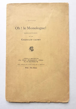 Oh ! Le Monologue ! Monocoquelogue dit par Coquelin Cadet. . ROUVIER (J.) - COQUELIN CADET -
