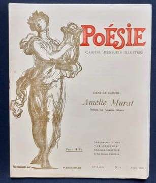 Poésie - Cahiers mensuels illustrés - Avril 1933 -. MURAT (Amélie) - REGNIER (Henri de) - KLINGSOR (Tristan) - BATILLIAT (Marie) - CHARPENTIER ...