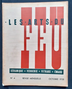 Les Arts du Feu : céramique, verrerie, vitraux, émaux. N°4, octobre 1938.