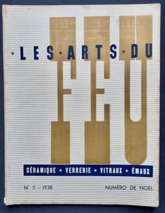Les Arts du Feu : céramique, verrerie, vitraux, émaux. N°5, novembre 1938.